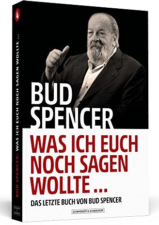 Bud Spencer - Bud Spencer – Was ich euch noch sagen wollte ...: Das letzte Buch von Bud Spencer - Preis vom 10.10.2026 11:48:34 h