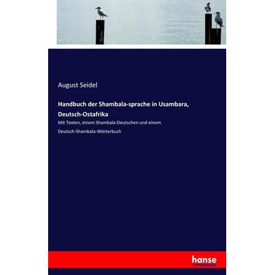 Handbuch der Shambala-sprache in Usambara, Deutsch-Ostafrika, Taschenbuch von August Seidel, Hansebooks, 978-3-7434-4866-7