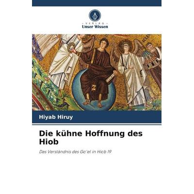 Die kühne Hoffnung des Hiob, Taschenbuch von Hiyab Hiruy, Verlag Unser Wissen, 978-620-5-39895-1