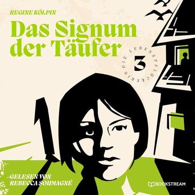 Das Signum der Täufer - Regine Kölpin, Audio, 9783991357063