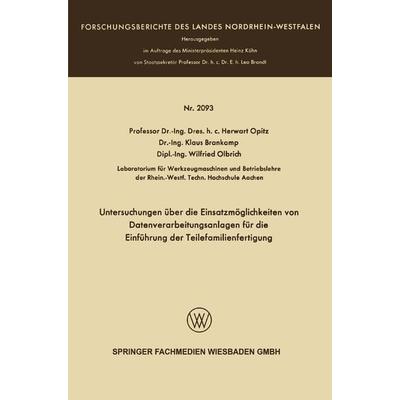 Untersuchungen über die Einsatzmöglichkeiten von Datenverarbeitungsanlagen für die Einführung der Teilefamilienfertigung, Taschenbuch von Herwart