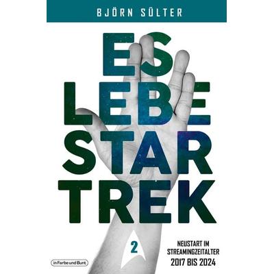 Es lebe Star Trek - Mehrbändige Neuauflage, Taschenbuch von Björn Sülter, In Farbe und Bunt Verlag, 978-3-95936-448-5