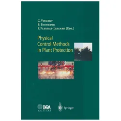 Physical Control Methods in Plant Protection, Fachbücher von Charles Vincent, Bernhard Panneton, Francis Fleurat-Lessard