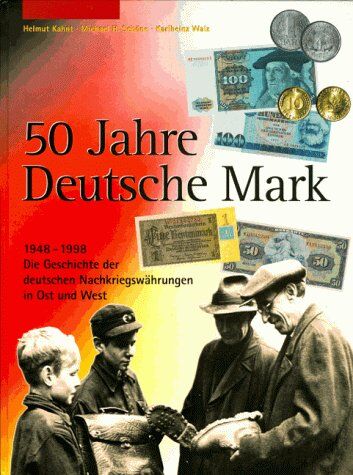 Helmut Kahnt - Fünfzig ( 50) Jahre Deutsche Mark - Preis vom 09.10.2026 07:28:09 h