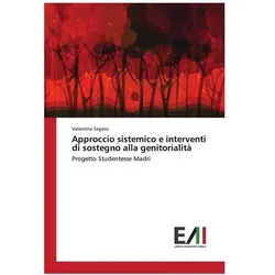 Approccio sistemico e interventi di sostegno alla genitorialità, Schulbücher von Valentina Segato