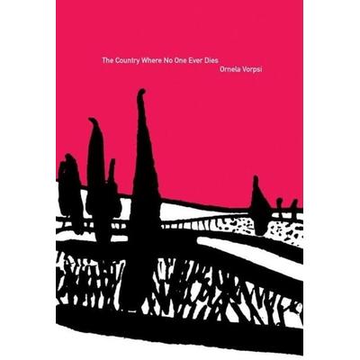 Country Where No One Ever Dies, Taschenbuch von Ornela Vorpsi, Ingram Publishers Services, 978-1-56478-568-8