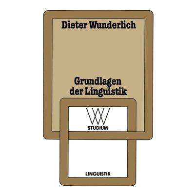 Grundlagen der Linguistik, Taschenbuch von Dieter Wunderlich, VS Verlag für Sozialwissenschaften, 978-3-531-22017-8