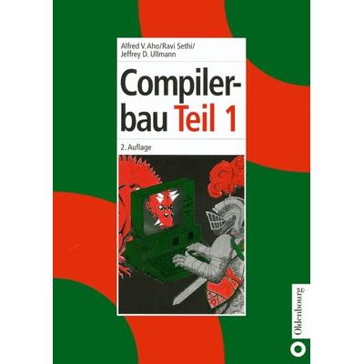Compilerbau, Taschenbuch von Alfred V. Aho,Ravi Sethi,Jeffrey D. Ullman, De Gruyter