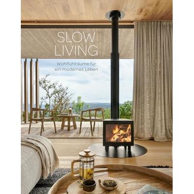 Slow Living, Gebundene Ausgabe von , BooQs publishers, 978-84-9936-648-7