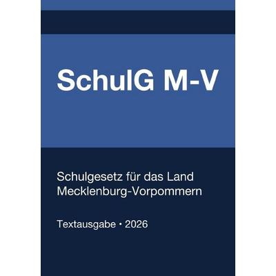 SchulG M-V - Schulgesetz für das Land Mecklenburg-Vorpommern 2026, Taschenbuch von Gesetze24 Deutschland, Epubli, 978-3-565-19775-0