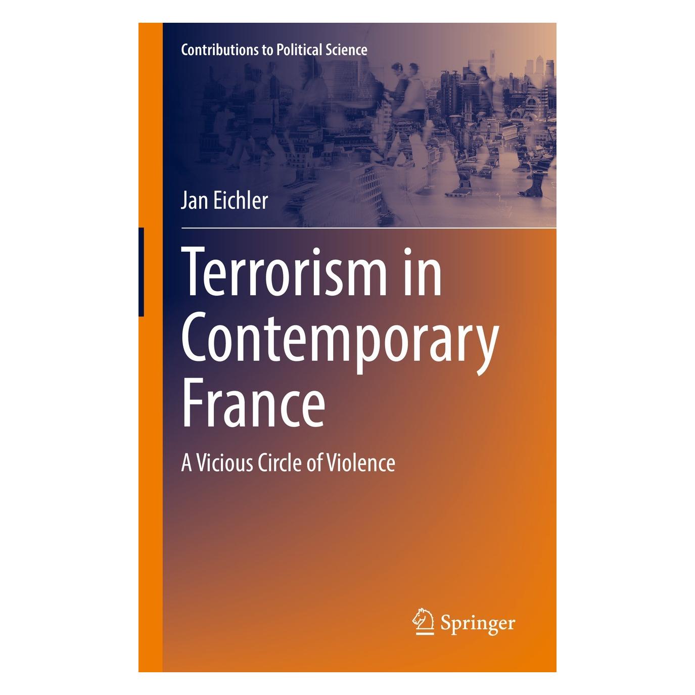 Springer Terrorism in Contemporary France (Englisch, Hardcover, Jan Eichler) (9783031235504)