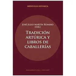 Tradición artúrica y libros de caballerías, Sprachbücher von José, Martín Romero, José Julio, Julio Martn Romero