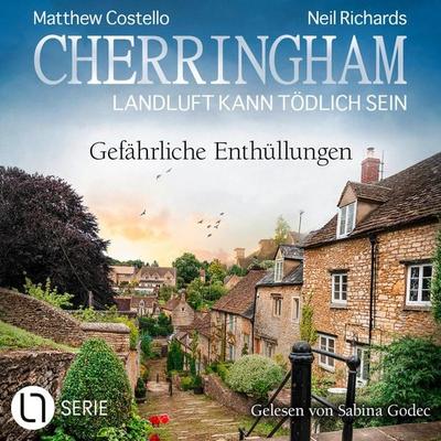Gefährliche Enthüllungen - Cherringham - Landluft kann tödlich sein, Folge 44 - Matthew Costello,Neil Richards, Audio, 4066004592183