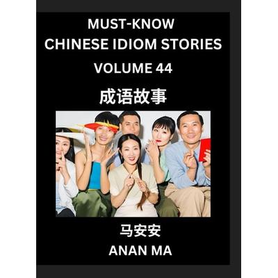 Chinese Idiom Stories (Part 44)- Learn Chinese History and Culture by Reading Must-know Traditional Chinese Stories, Easy Lessons, Vocabulary, Pinyin,