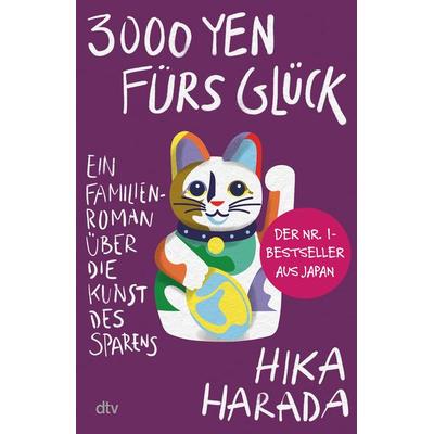 3000 Yen fürs Glück, Gebundene Ausgabe von Hika Harada, dtv