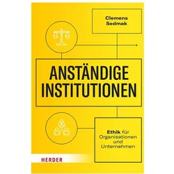 Anständige Institutionen, Fachbücher von Clemens Sedmak