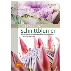 Bildatlas Schnittblumen, Fachbücher von Peter Fleischli