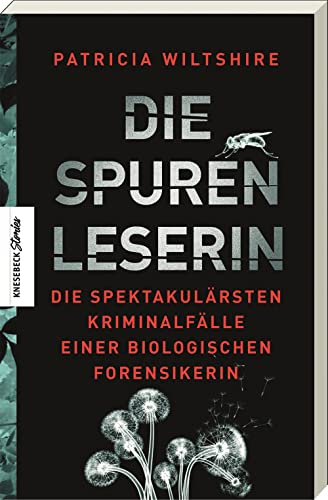 Patricia Wiltshire - Die Spurenleserin: Die spektakulärsten Kriminalfälle einer biologischen Forensikerin - Preis vom 09.10.2026 07:28:09 h