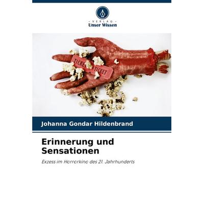 Erinnerung und Sensationen, Taschenbuch von Johanna Gondar Hildenbrand, Verlag Unser Wissen, 978-620-8-10157-2