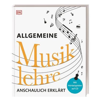 Allgemeine Musiklehre anschaulich erklärt, Taschenbuch von , DK Verlag Dorling Kindersley, 978-3-8310-3167-2