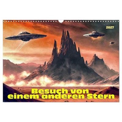 Besuch von einem anderen Stern (Wandkalender 2027 DIN A3 quer), CALVENDO Monatskalender