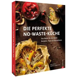 Die perfekte No-Waste-Küche, Ratgeber von Anja Henn