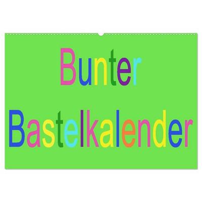 Bunter Bastelkalender (Wandkalender 2027 DIN A2 quer), CALVENDO Monatskalender
