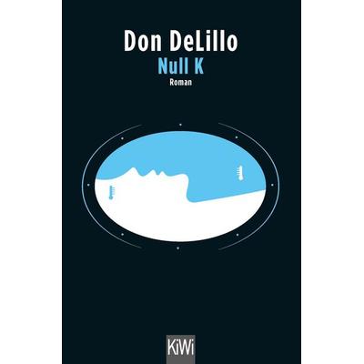 Null K, Taschenbuch von Don DeLillo, Kiepenheuer & Witsch, 978-3-462-05158-2