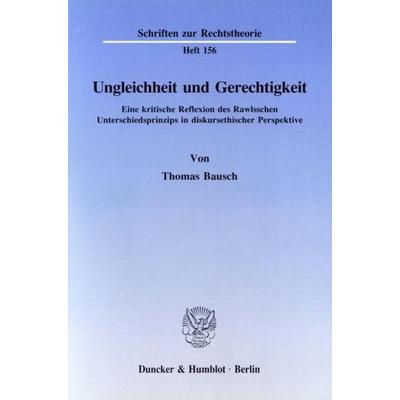 Ungleichheit und Gerechtigkeit., Taschenbuch von Thomas Bausch, Duncker & Humblot, 978-3-428-07618-5