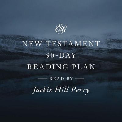 ESV Audio New Testament, 90-Day Reading Plan, Read by Jackie Hill Perry - Crossway Publishers, Audio, 9781433598647