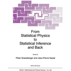 From Statistical Physics to Statistical Inference and Back, Fachbücher von Jean-Pierre Nadal, Peter Grassberger