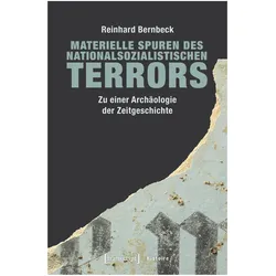 Materielle Spuren des nationalsozialistischen Terrors, Sachbücher von Reinhard Bernbeck