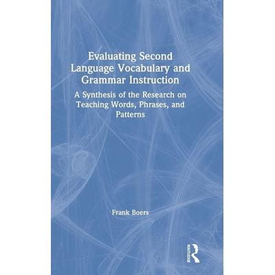 Evaluating Second Language Vocabulary and Grammar Instruction, Gebundene Ausgabe von Frank Boers, Taylor & Francis, 978-0-367-43766-4