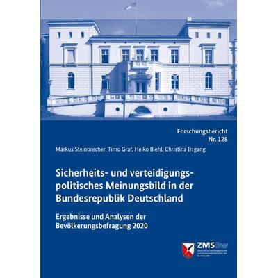 Sicherheits- und verteidigungspolitisches Meinungsbild in der Bundesrepublik Deutschland, Taschenbuch von Markus Steinbrechher,Timo Graf,Heiko