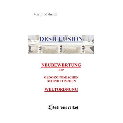 Desillusion, Taschenbuch von Martin Malirsch, Rediroma-Verlag, 978-3-9852770-1-8
