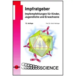 Heininger:Impfratgeber - Impfempfehlung, Ratgeber von Ulrich Heininger
