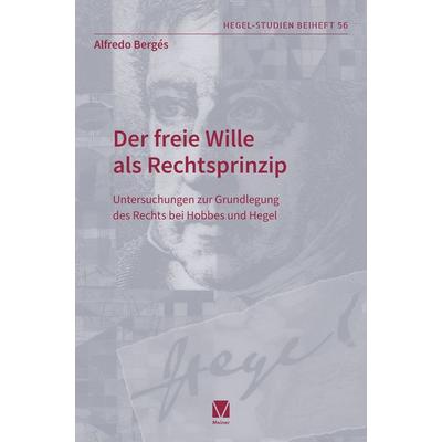 Der freie Wille als Rechtsprinzip, Taschenbuch von Alfredo Bergés, Meiner, F, 978-3-7873-4804-6
