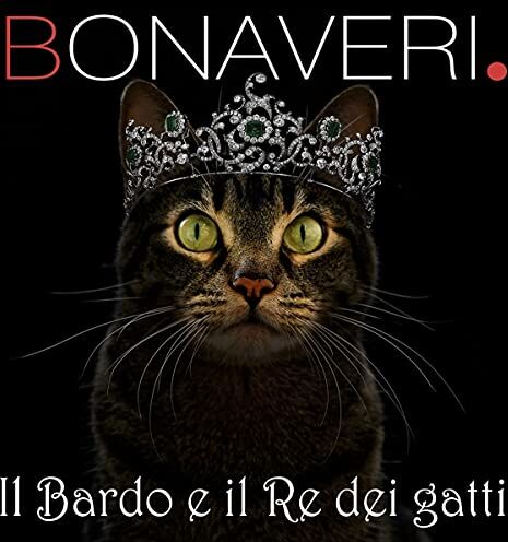 Germano Bonaveri - Il Bardo e il Re dei Gatti - Preis vom 12.10.2026 11:37:12 h