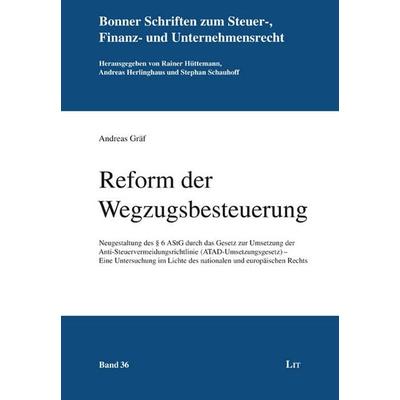 Reform der Wegzugsbesteuerung, Taschenbuch von Andreas Gräf, Lit Verlag, 978-3-643-15655-6