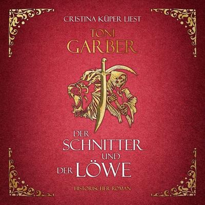 Der Schnitter und der Löwe - Toni Garber, Audio, 4067248441695