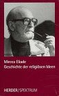 Mircea Eliade - Geschichte der religiösen Ideen, 3 Bde. in 4 Tl.-Bdn. u. Quellentexte - Preis vom 11.10.2026 15:43:13 h