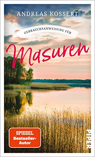Andreas Kossert - Gebrauchsanweisung für Masuren: Für Naturliebhaber und Geschichtsinteressierte – der Reiseführer für eine bewegte Landschaft - Preis vom 06.10.2026 07:26:00 h
