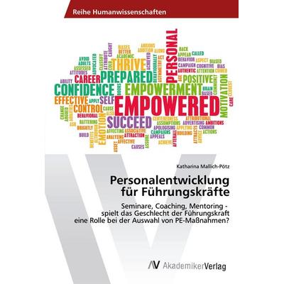 Personalentwicklung für Führungskräfte, Taschenbuch von Katharina Mallich-Pötz, AV Akademikerverlag, 978-3-330-50907-8