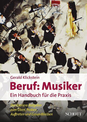 Gerald Klickstein - Beruf: Musiker: Ein Handbuch für die Praxis - Preis vom 10.10.2026 11:48:34 h