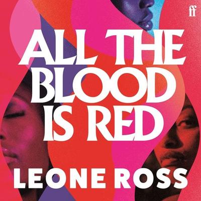 All the Blood is Red - Leone Ross, Audio, 9780571391691