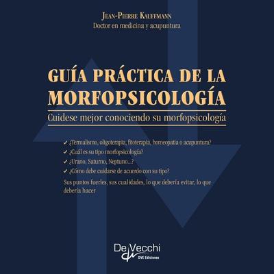 Guía práctica de la morfopsicología - Jean-Pierre Kauffmann, Audio, 9798894056623