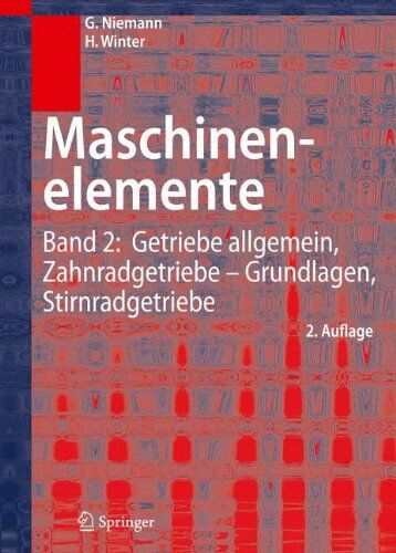 Gustav Niemann - Maschinenelemente: Band 2: Getriebe allgemein, Zahnradgetriebe - Grundlagen, Stirnradgetriebe: Bd. 2 - Preis vom 09.10.2026 07:28:09 h