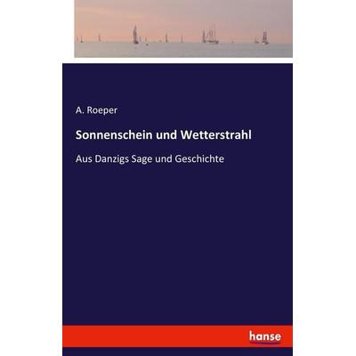 Sonnenschein und Wetterstrahl, Taschenbuch von A. Roeper, Hansebooks, 978-3-7411-7888-7