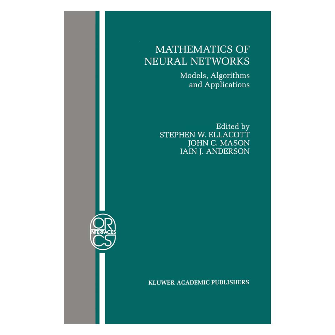 Springer Mathematics of Neural Networks (Englisch, Softcover, Iain J. Anderson, John Mason, Stephen W. Ellacott) (55520481)