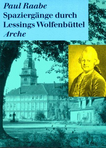 Paul Raabe - Spaziergänge durch Lessings Wolfenbüttel - Preis vom 11.10.2026 03:10:56 h